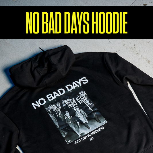 NO BAD DAYS HOODIE